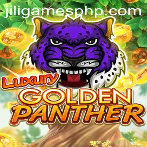 Unveiling the Thrills of LUXURYGOLDENPANTHER: A Guide to JiLiGames' Latest Sensation